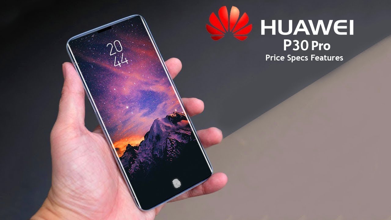 HUAWEI P30 PRO FEATURES PRICE IN INDIA SPECS LAUNCH DATE